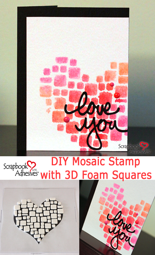 Mosaic Stamping Love You Card - Angela Ploegman for Scrapbook Adhesives by 3L Pinterest