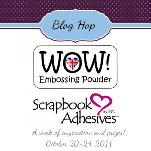 Blog Hop with Wow Embossing Powder and Scrapbook Adhesives by 3L