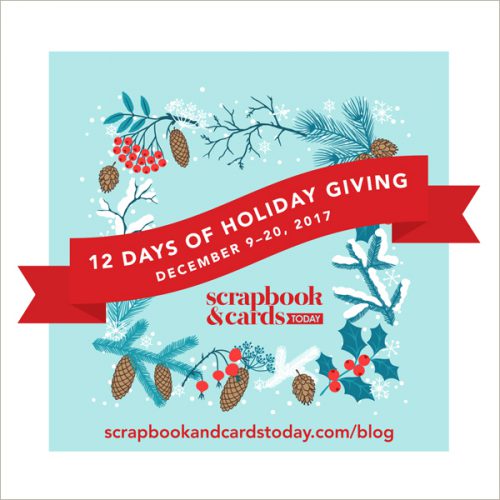 12 Days of Holiday Giving 2017 with Scrapbook and Cards Today and Scrapbook Adhesives by 3L