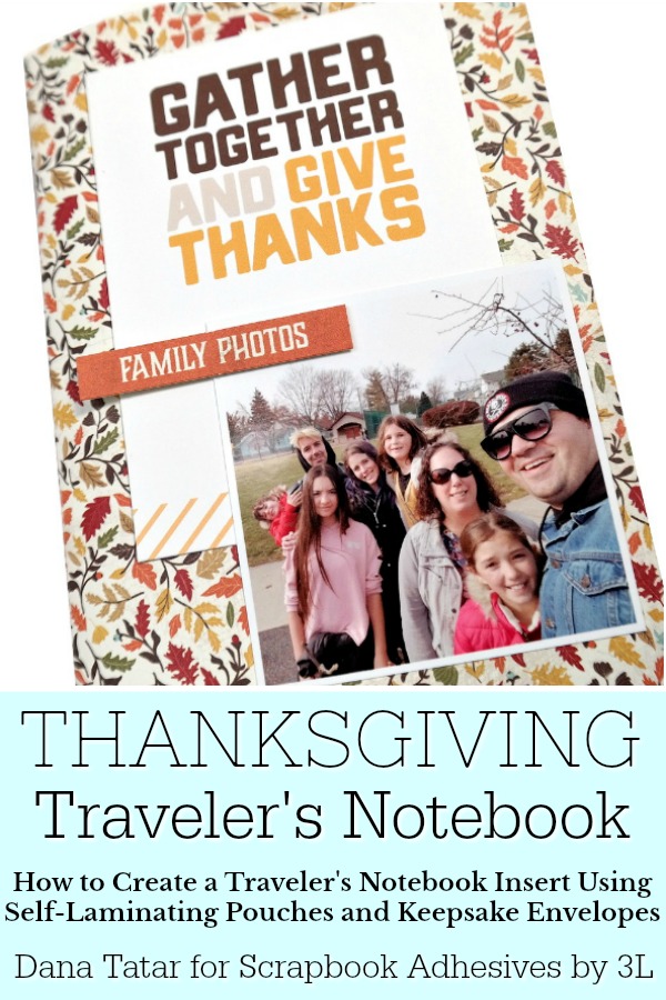 A Look Inside a Completed DIY Thanksgiving Travelers Notebook by Dana Tatar for Scrapbook Adhesives by 3L