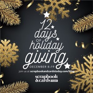 Scrapbook and Cards Today 12 Days of Holiday Giving