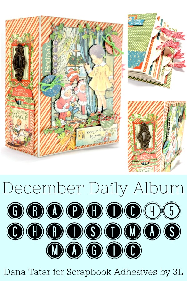 December Daily Holiday Album by Dana Tatar for Scrapbook Adhesives by 3L Christmas Inspiration Week with Graphic 45 Pinterest