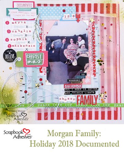 Morgan Family: Holiday 2018 Documented by Shannon Morgan for Scrapbook Adhesives by 3L Pinterest