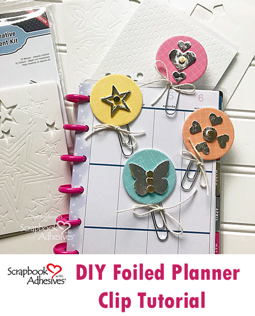 DIY Foiled Planner Clips by Teri Anderson for Scrapbook Adhesives by 3L Pinterest 