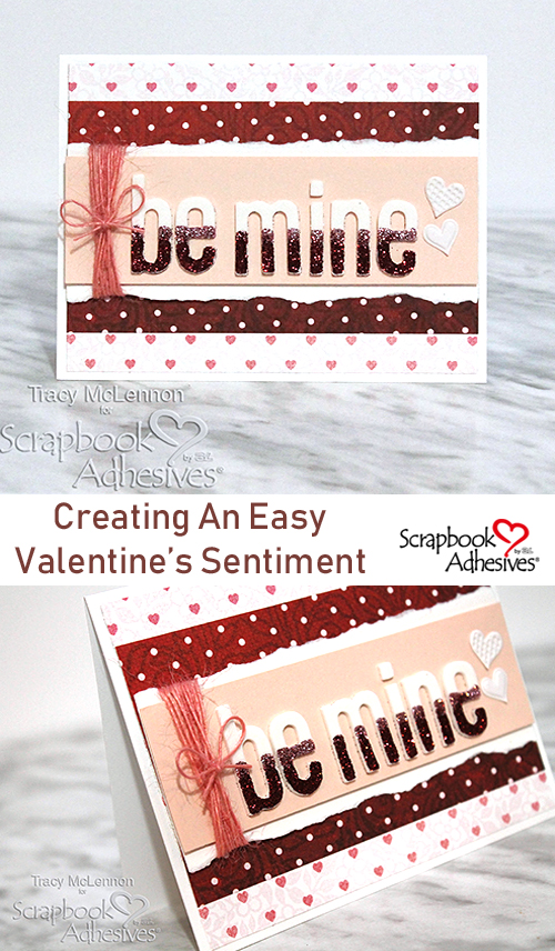 Creating an Easy Valentine's Sentiment by Tracy McLennon for Scrapbook Adhesives by 3L Pinterest