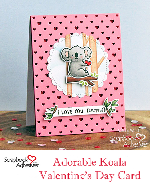 Koala Valentine's Day Card by Valerie Ward for Scrapbook Adhesives by 3L Pinterest