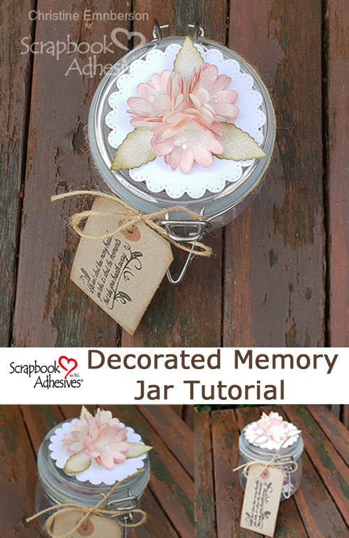 Decorated Memory Jar Tutorial by Christine Emberson for Scrapbook Adhesives by 3L Pinterest