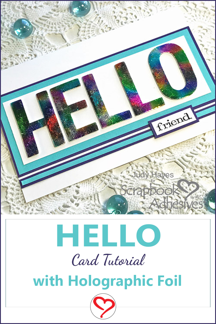 Hello card with Holographic Foil by Judy Hayes for Scrapbook Adhesives by 3L Pinterest