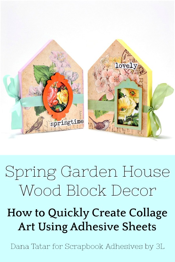 Garden House Wood Block Decor by Dana Tatar for Scrapbook Adhesives by 3L