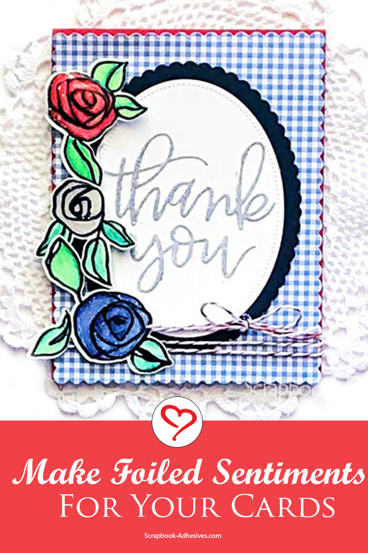 Foiled Thank You Roses Card Tutorial by Lisa Adametz for Scrapbook Adhesives by 3L Pinterest