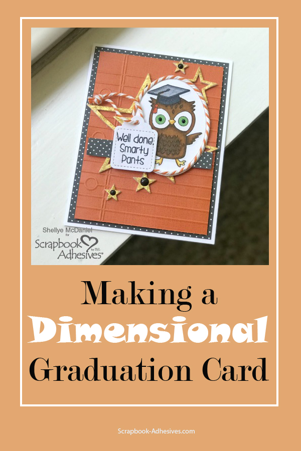 Well Done, Graduate Card! by Shellye McDaniel for Scrapbook Adhesives by 3L Pinterest