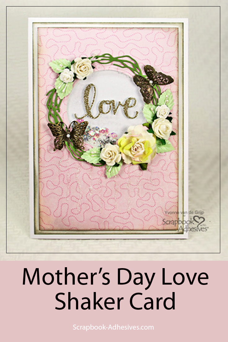 Mother's Day Love Shaker Card by Yvonne van de Grijp for Scrapbook Adhesives by 3L Pinterest