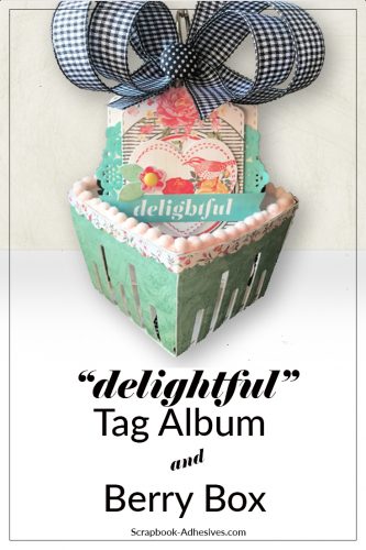 Delightful Tag Album and Berry Box Tutorial by Shellye McDaniel