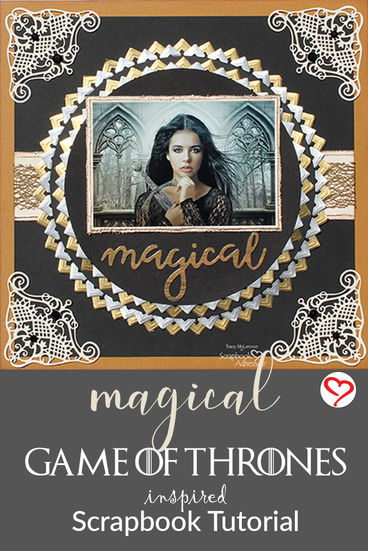 Magical Game of Thrones Inspired Scrapbook Tutorial by Tracy McLennon for Scrapbook Adhesives by 3L