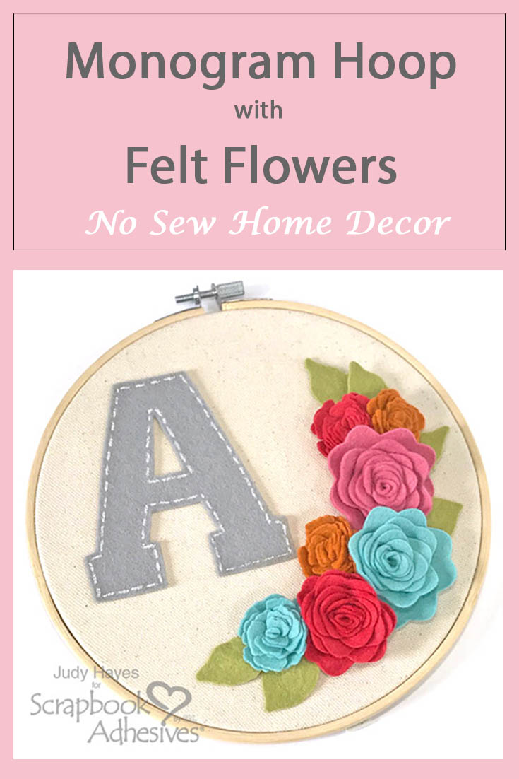 No Sew Monogram Hoop with Felt Flowers by Judy Hayes for Scrapbook Adhesives by 3L Pinterest Image