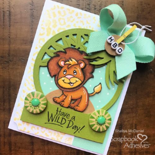 Have a Wild Birthday Card by Shellye McDaniel for Scrapbook Adhesives by 3L 