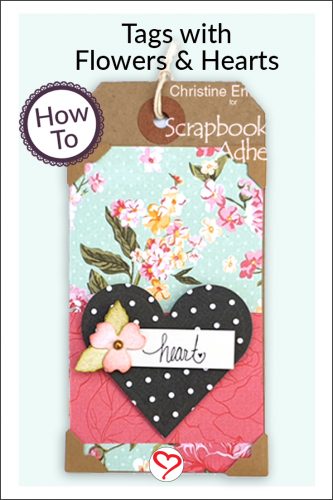 Tags with Hearts and Flowers Tutorial by Christine Emberson for Scrapbook Adhesives by 3L - Pinterest