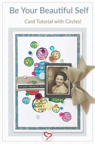 Be Your Beautiful Self Dotted Card with 3D Foam Circles by Yvonne van de Grijp for Scrapbook Adhesives by 3L Pinterest Image