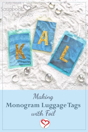 Making Monogram Luggage Tags with Foil by Judy Hayes for Scrapbook Adhesives by 3L