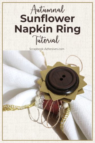 Autumnal Sunflower Napkin Ring Tutorial by Tracy McLennon for Scrapbook Adhesives by 3L- long