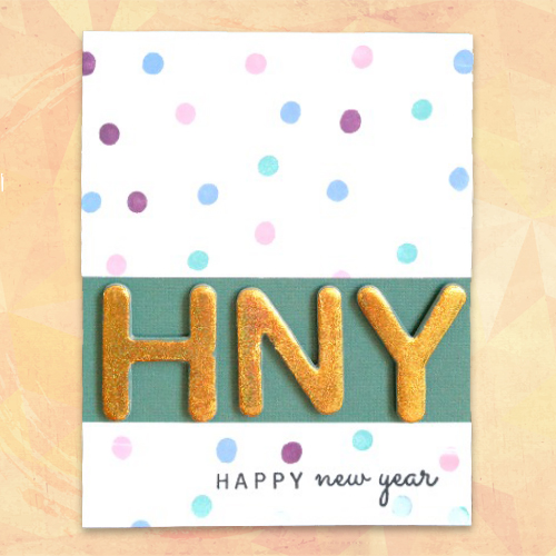 Happy New Year Card Tutorial Featuring Foiled Chipboard Letters and DIY Stamped Paper by Dana Tatar for Scrapbook Adhesives by 3L