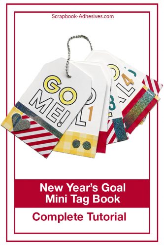 New Year's Goals Mini Tag Book Tutorial by Teri Anderson for Scrapbook Adhesives by 3L