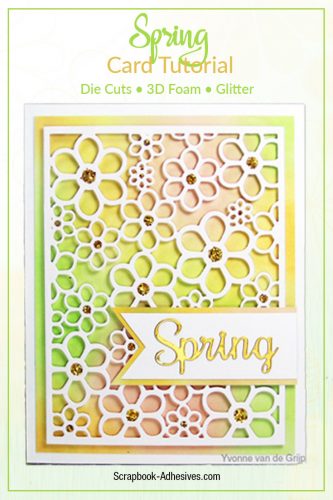 Dimensional Spring Card Tutorial by Yvonne van de Grijp for Scrapbook Adhesives by 3L