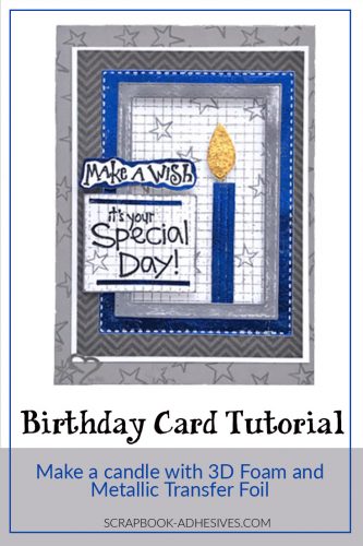 Foiled Candle Birthday Card by Judy Hayes for Scrapbook Adhesives by 3L