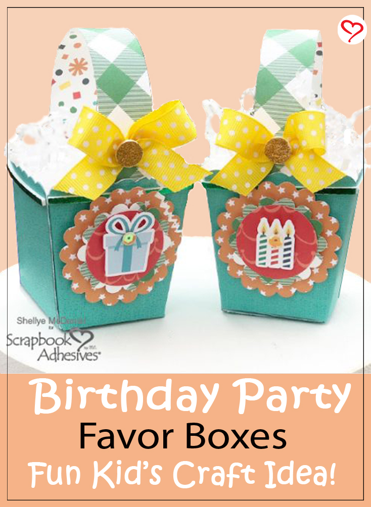 Birthday Party Favor Boxes by Shellye McDaniel for Scrapbook Adhesives by 3L Pinterest