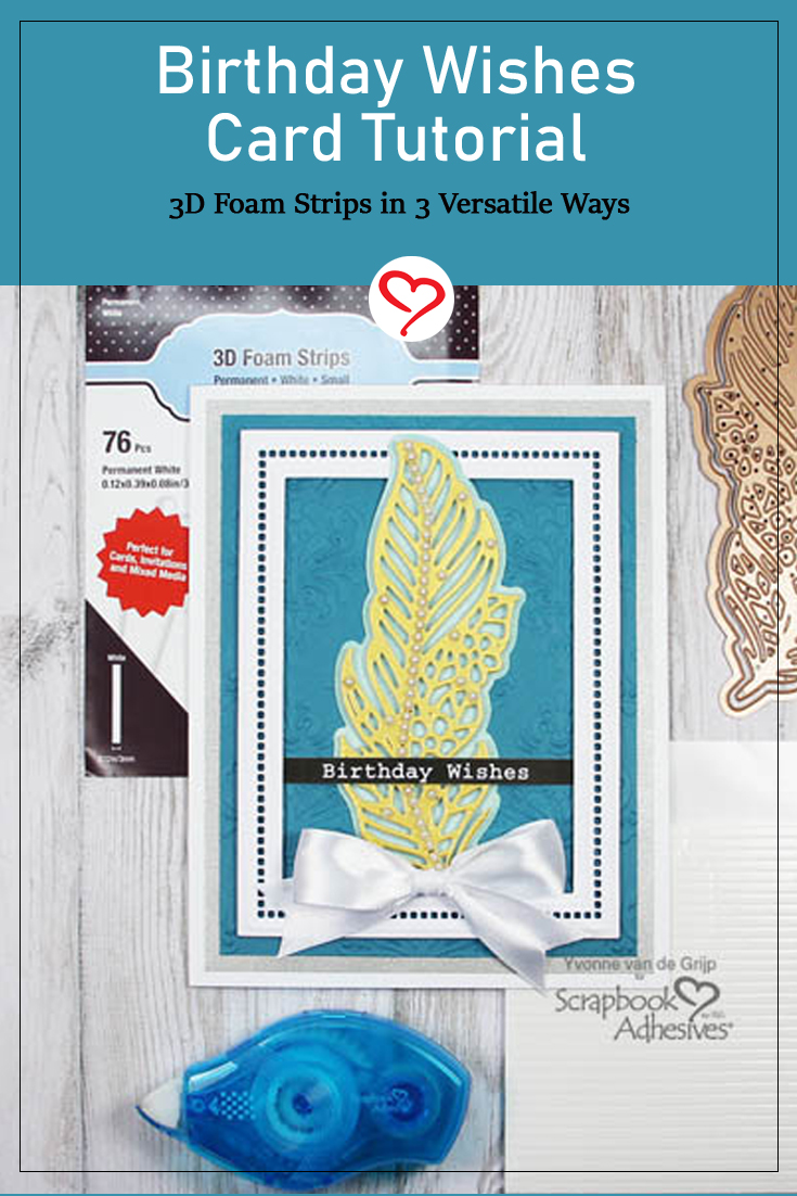 Birthday Wishes Card Tutorial by Yvonne van de Grijp for Scrapbook Adhesives by 3L Pinterest