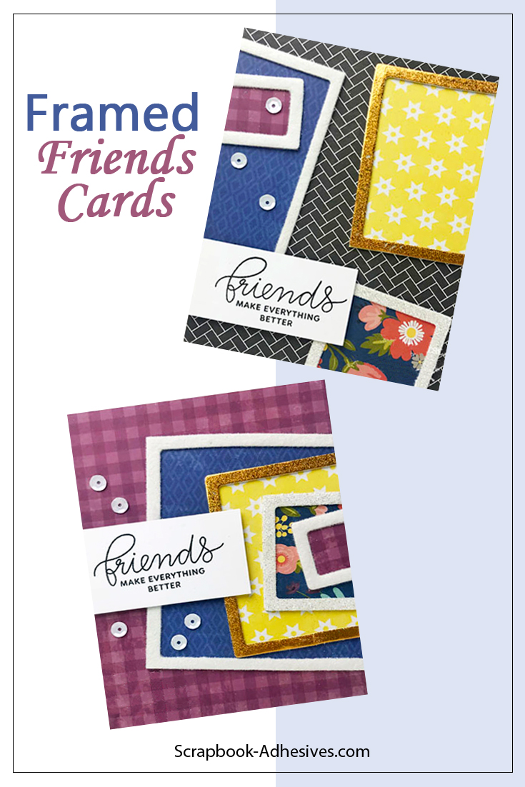 Framed Friends Fun Cards Tutorial by Teri Anderson for Scrapbook Adhesives by 3L Pinterest