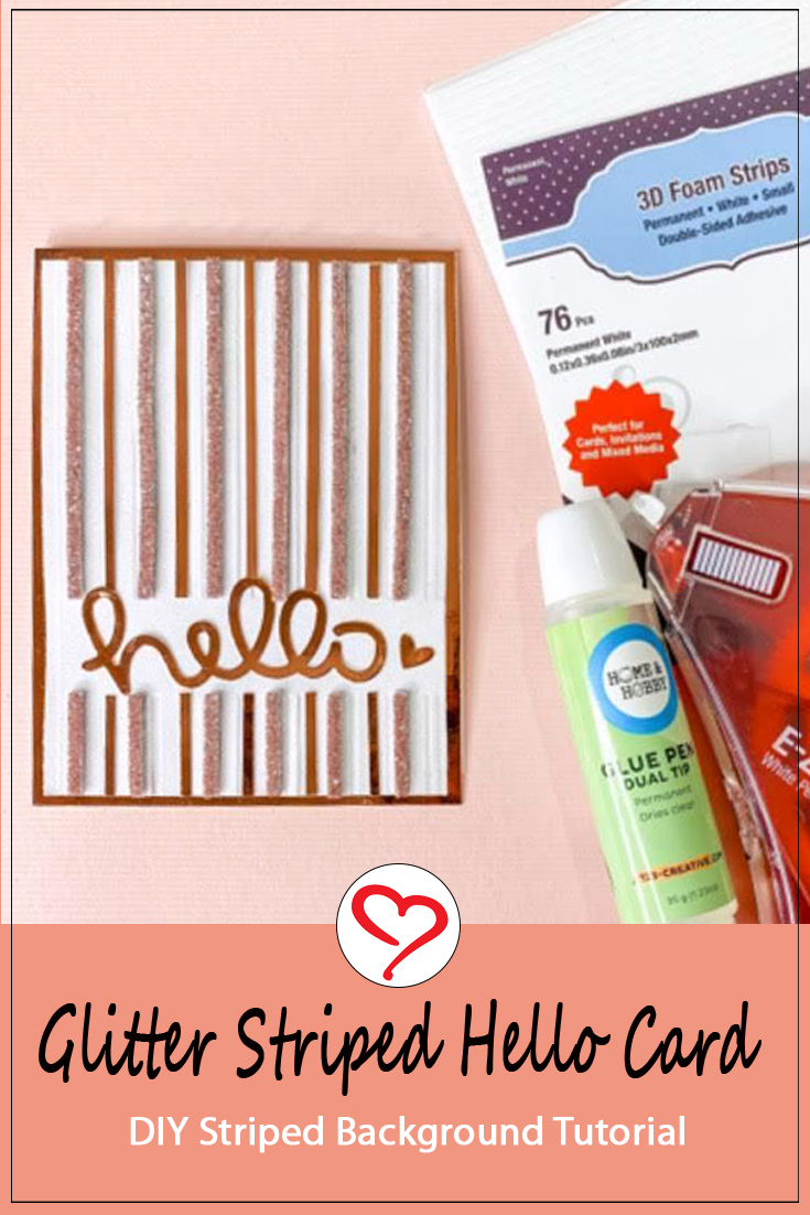 Glitter Striped Hello Card by Ivy Pe for Scrapbook Adhesives by 3L Pinterest