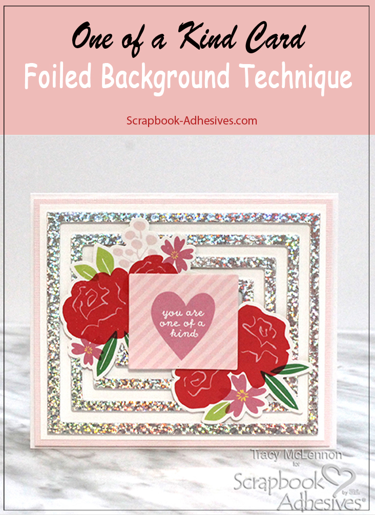 One of a Kind Foiled Frame Background Card by Tracy McLennon for Scrapbook Adhesives by 3L