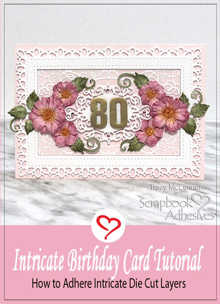 Intricate 80th Birthday Card Tutorial by Tracy McLennon for Scrapbook Adhesives by 3L Pinterest