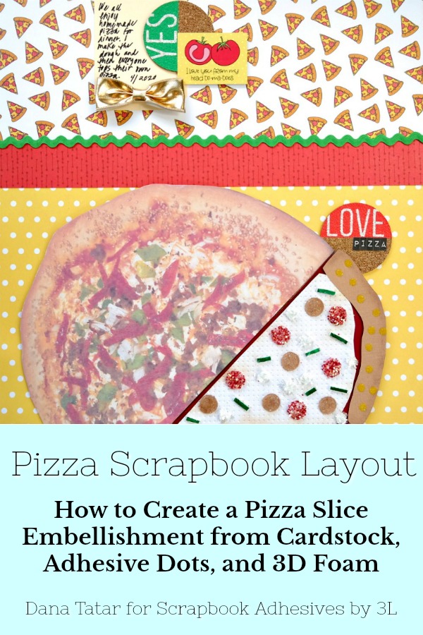 Pizza Love Scrapbook Layout by Dana Tatar for Scrapbook Adhesives by 3L