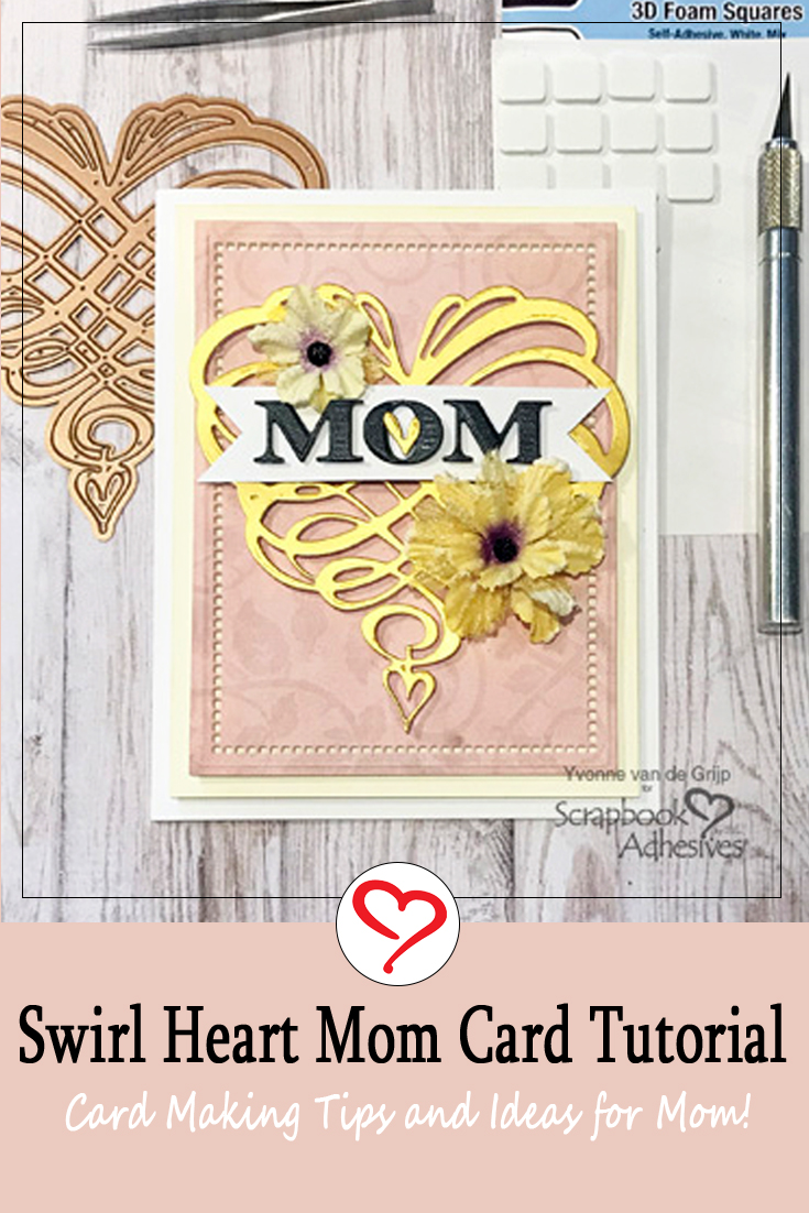 Swirl Heart Mom Card by Yvonne van de Grijp for Scrapbook Adhesives by 3L Pinterest