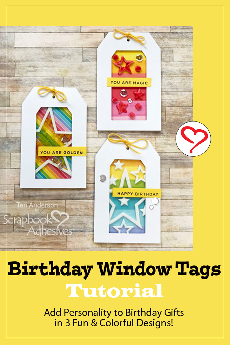 Birthday Window Tags Tutorial by Teri Anderson for Scrapbook Adhesives by 3L Pinterest