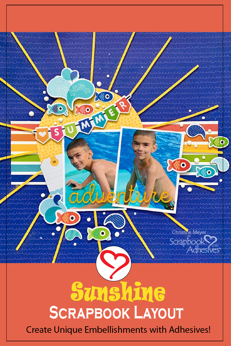 Sunshine Scrapbook Layout by Christine Meyer for Scrapbook Adhesives by 3L Pinterest