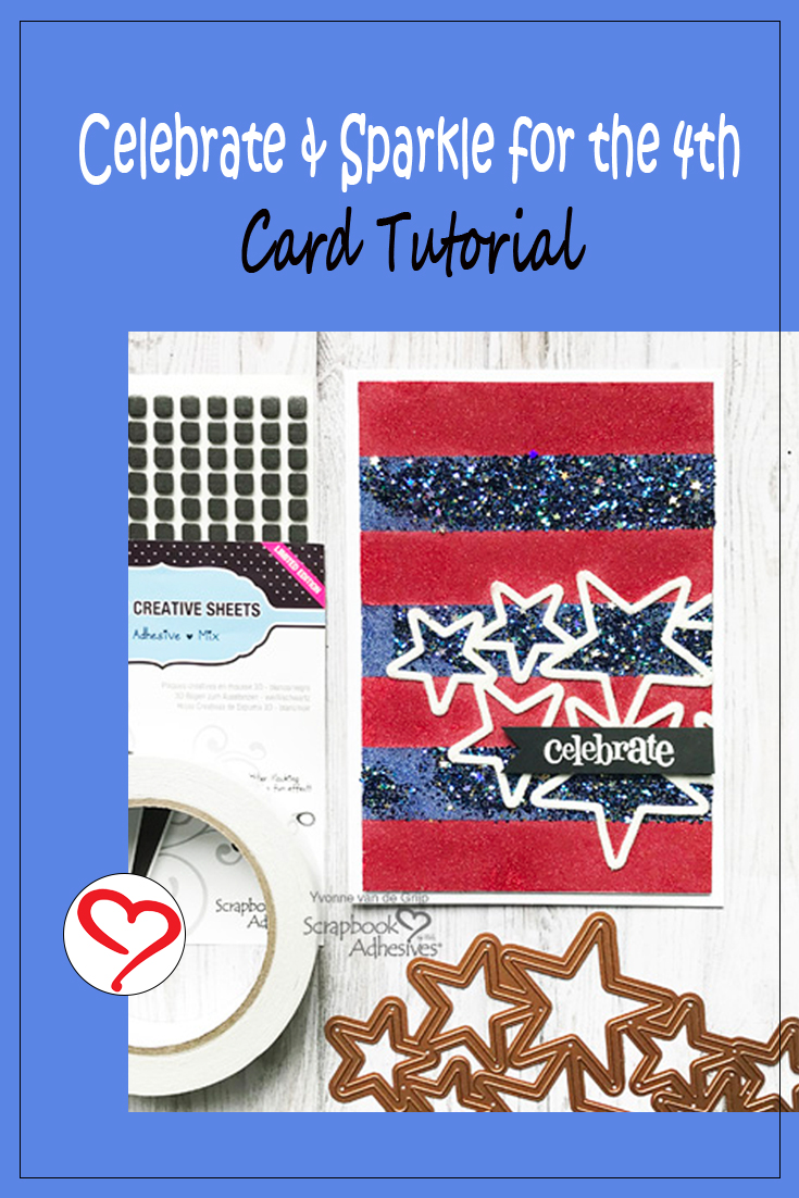 Celebrate & Sparkle for the 4th Card Tutorial by Yvonne van de Grijp for Scrapbook Adhesives by 3L Pinterest