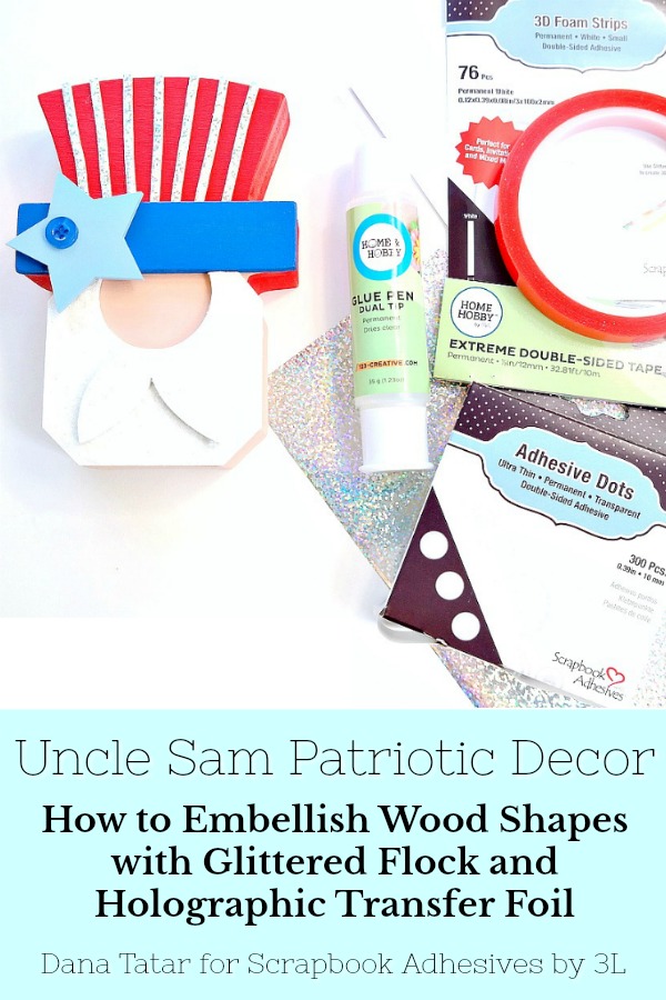 Uncle Sam Patriotic Décor by Dana Tatar for Scrapbook Adhesives by 3L Pinterest