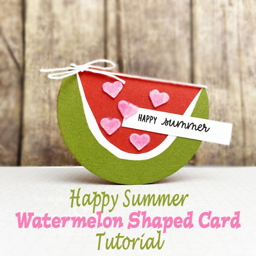 Summertime Watermelon Shaped Card Tutorial by Teri Anderson for Scrapbook Adhesives by 3L 