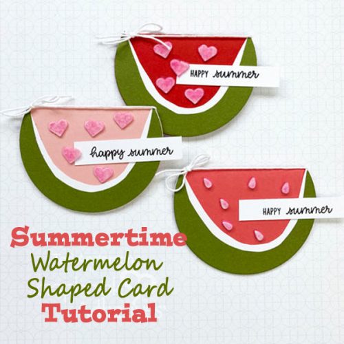 Summertime Watermelon Shaped Card Tutorial by Teri Anderson for Scrapbook Adhesives by 3L 