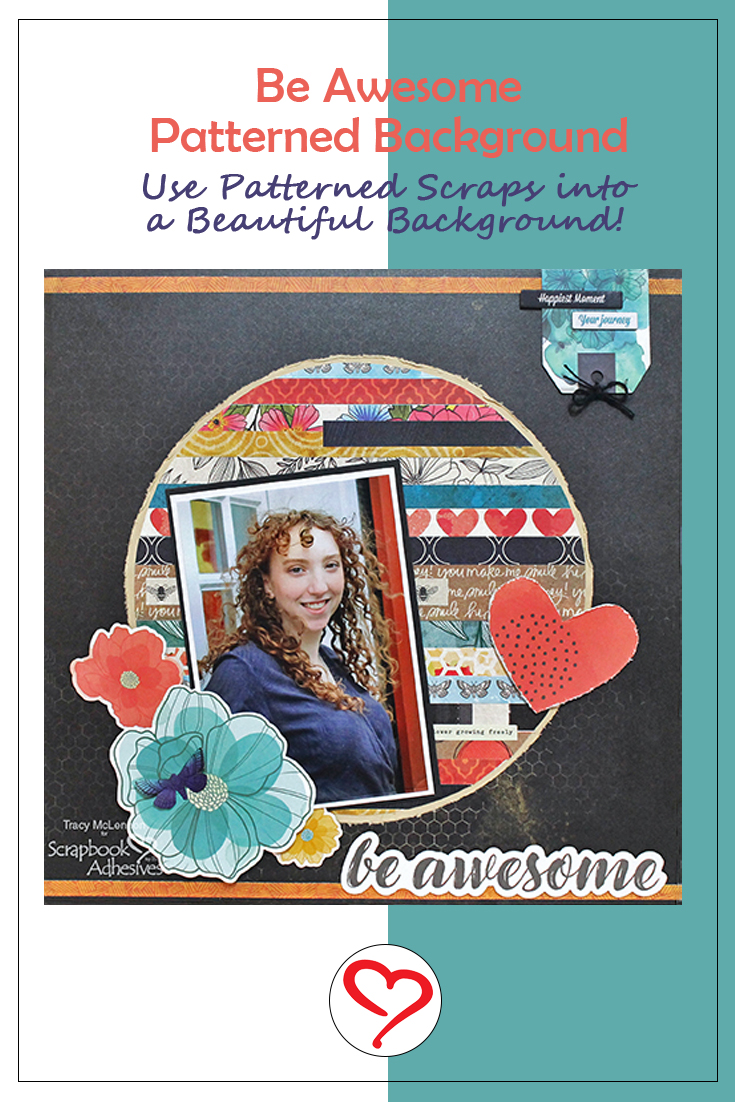 Be Awesome Patterned Background by Tracy McLennon for Scrapbook Adhesives by 3L Pinterest