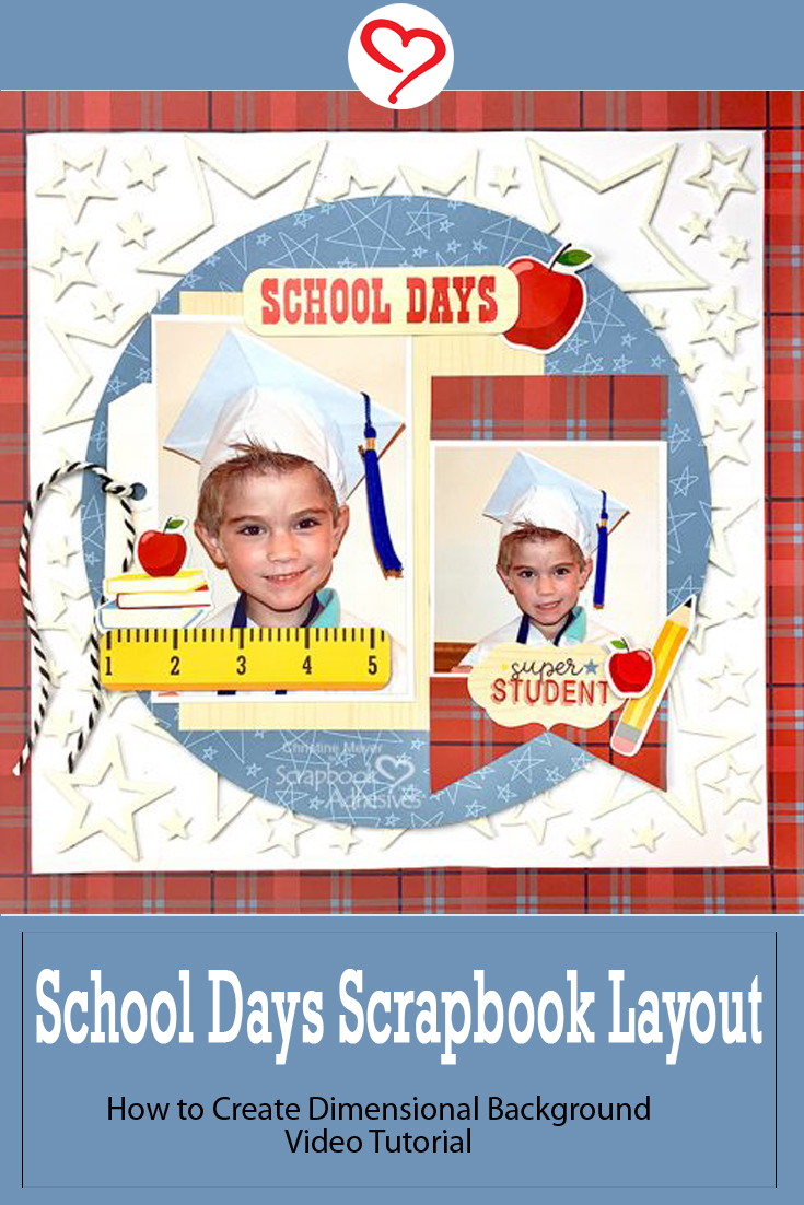 School Days Scrapbook Layout by Christine Meyer using Scrapbook Adhesives by 3L Pinterest