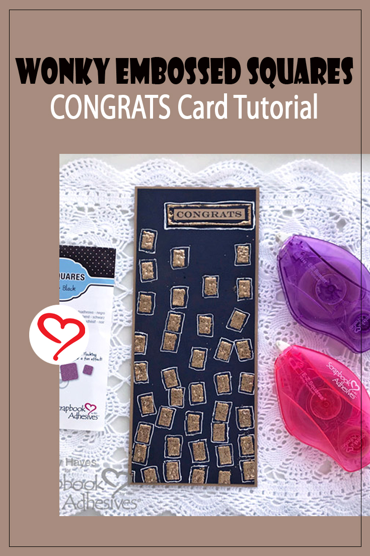 Wonky Embossed Squares Congrats Card by Judy Hayes for Scrapbook Adhesives by 3L Pinterest