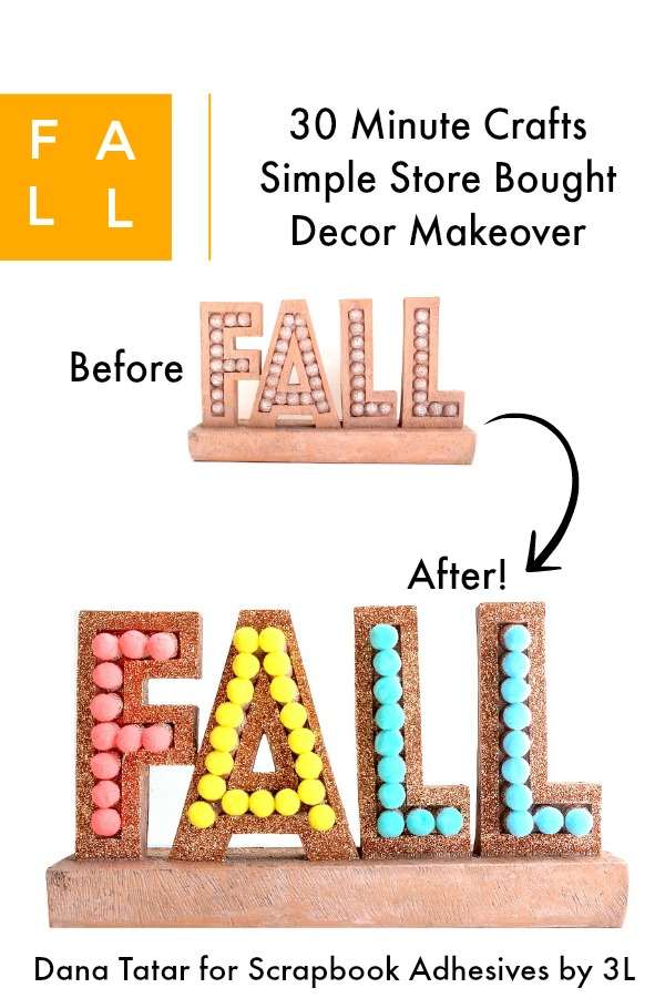 Fall Decor Makeover by Dana Tatar for Scrapbook Adhesives by 3L Pinterest