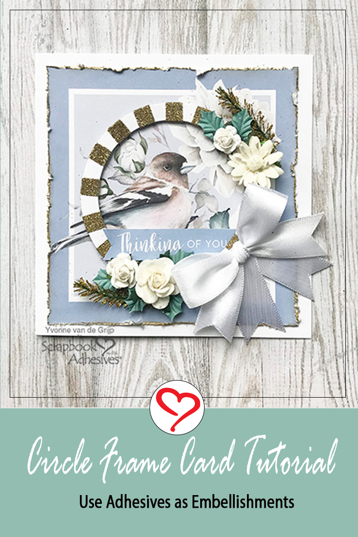 Thinking of You Circle Frame Card by Yvonne van de Grijp for Scrapbook Adhesives by 3L Pinterest