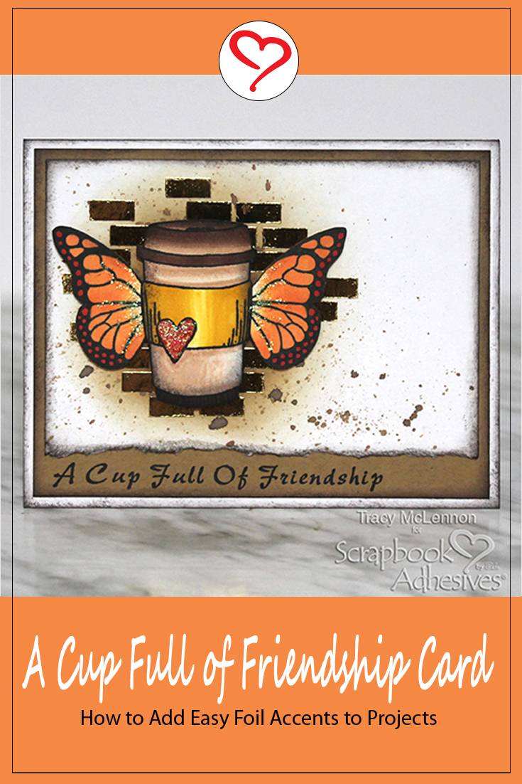 Cup of Friendship Card by Tracy McLennon for Scrapbook Adhesives by 3L Pinterest