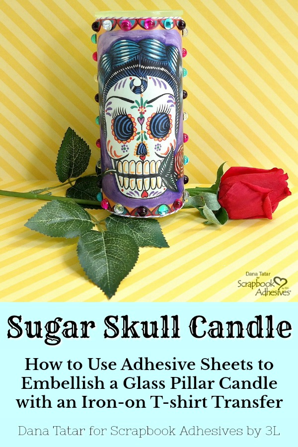 Sugar Skull Candle Décor by Dana Tatar for Scrapbook Adhesives by 3L Pinterest