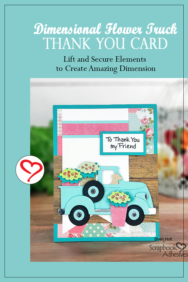 Flower Truck Thank You Card by Sheri Holt for Scrapbook Adhesives by 3L Pinterest